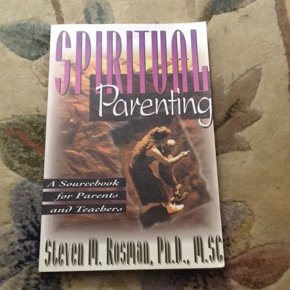Spiritual Parenting Book By Steven M. Rosman